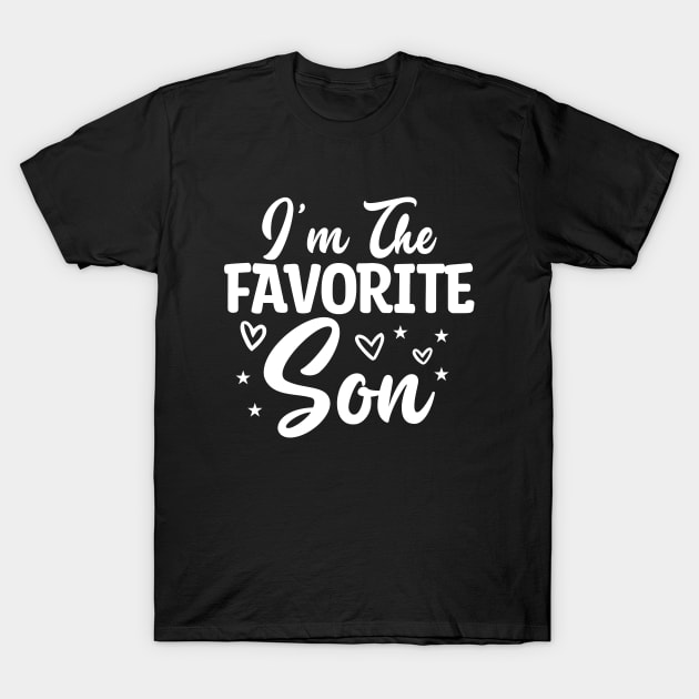 I'm The Favorite Son T-Shirt by Astramaze